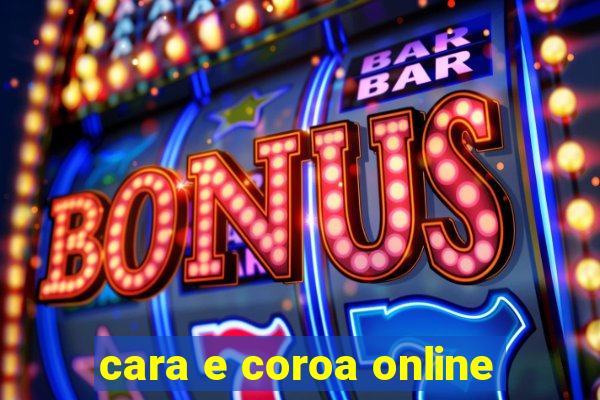 cara e coroa online